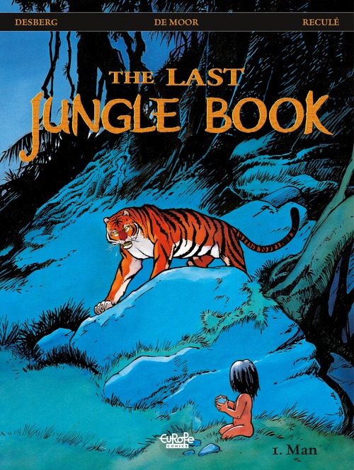 Couverture ebook de The Last Jungle Book - Volume 1 - Man, de Stephen Desberg