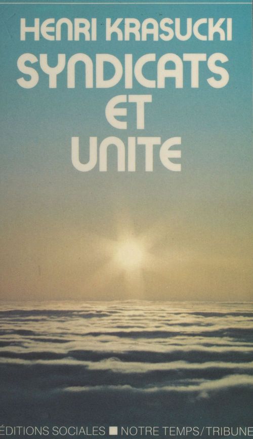 Couverture ebook de Syndicats et unité, de Henri Krasucki