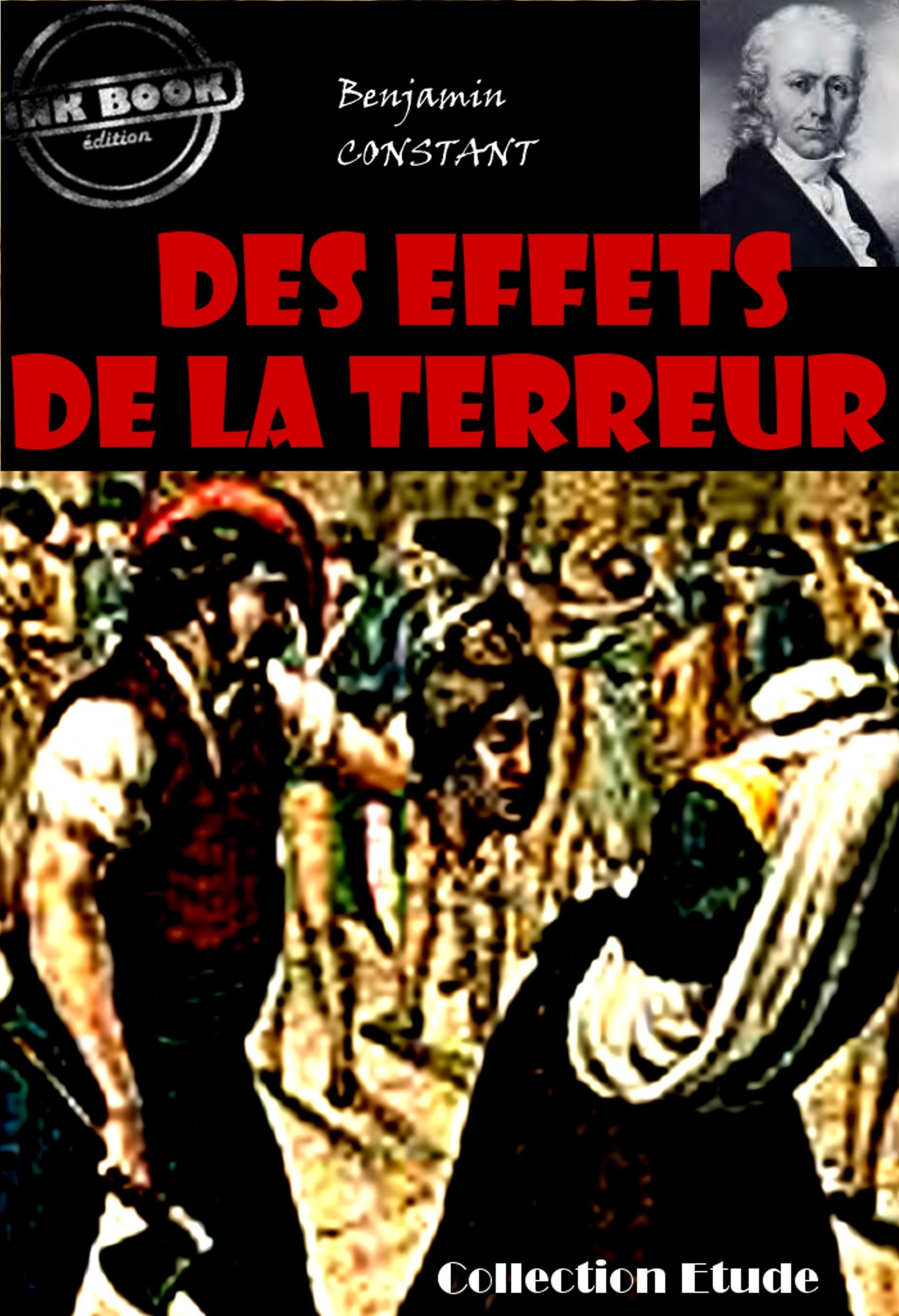 Couverture ebook de Des Effets de la Terreur [édition intégrale revue et mise à jour], de Benjamin Constant