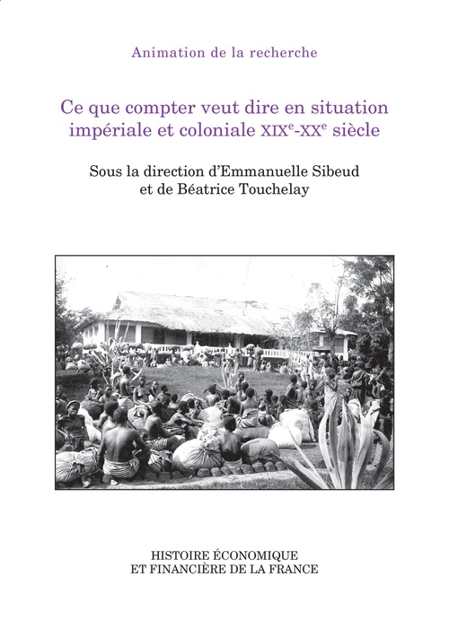 ebook cover of Ce que compter veut dire en situation impériale et coloniale XIXe-XXe siècle, by