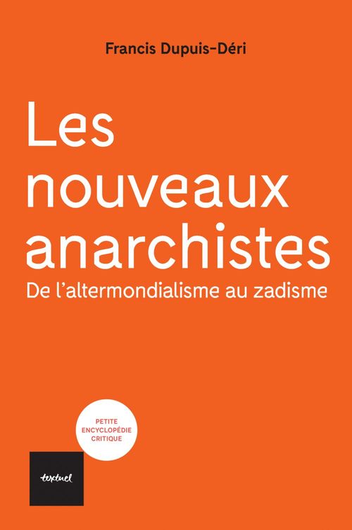 Couverture ebook de Les nouveaux anarchistes, de Francis Dupuis-Déri