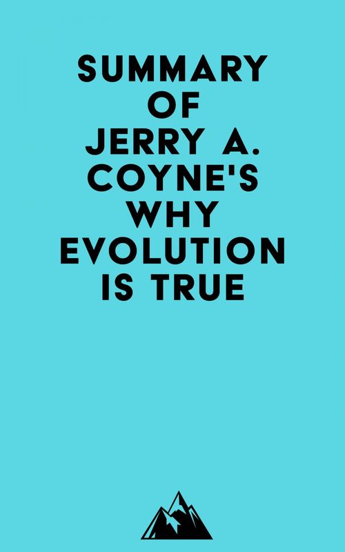 ebook cover of Summary of Jerry A. Coyne's Why Evolution Is True, by Everest Media