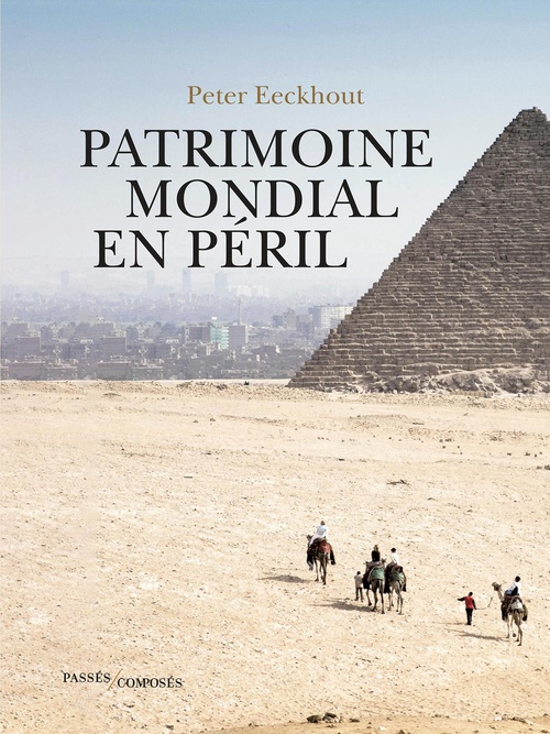 Couverture ebook de Patrimoine mondial en péril, de Peter Eeckhout