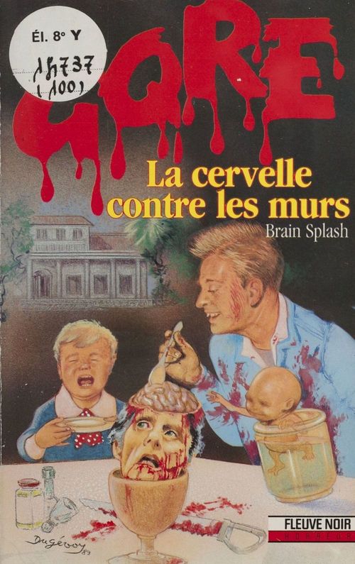 Couverture ebook de Gore : La Cervelle contre les murs, de Brain Splash