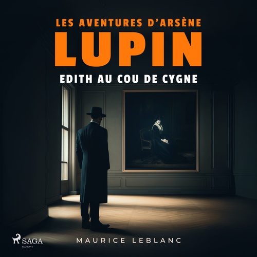 audiobook cover of Edith au cou de cygne - Les aventures d'Arsène Lupin, by Maurice Leblanc