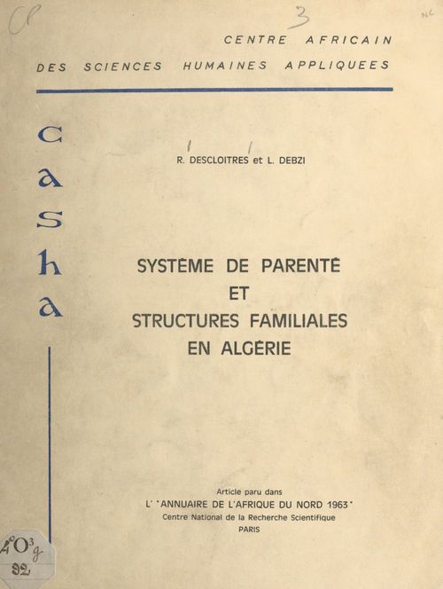 Couverture ebook de Système de parenté et structures familiales en Algérie, de Laid Debzi, Robert Descloitres