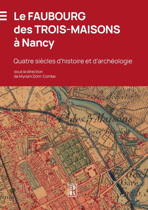 Couverture ebook de Le Faubourg des Trois-Maisons à Nancy, de