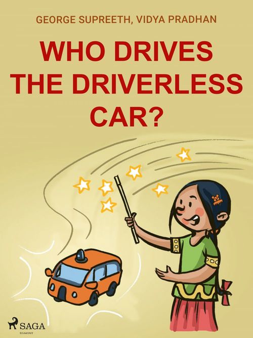 ebook cover of Who Drives the Driverless Car?, by Vidya Pradhan, George Supreeth