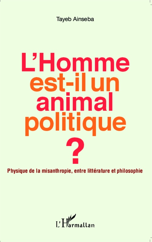 Couverture ebook de L'Homme est-il un animal politique ?, de Tayeb Ainseba