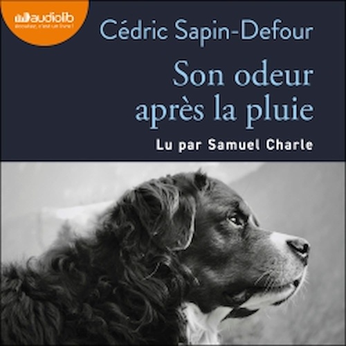 audiobook cover of Son odeur après la pluie, by Cédric Sapin-Defour