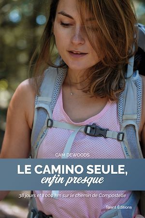 ebook cover of Le Camino seule, enfin presque, by Cam Dewoods
