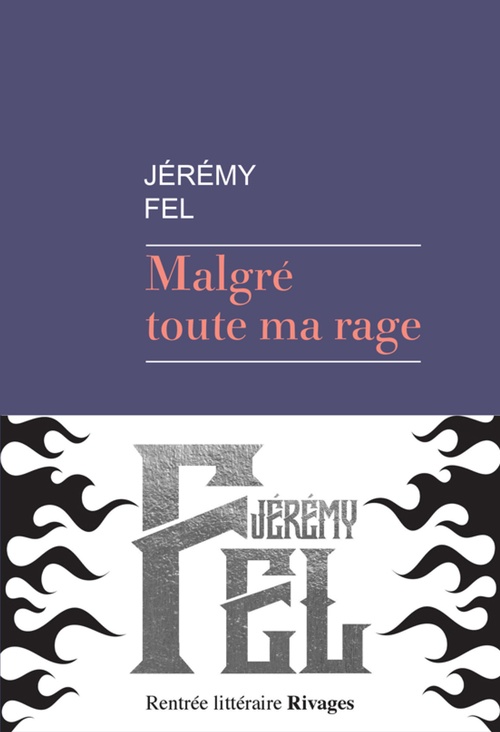 Couverture ebook de Malgré toute ma rage, de Jérémy Fel