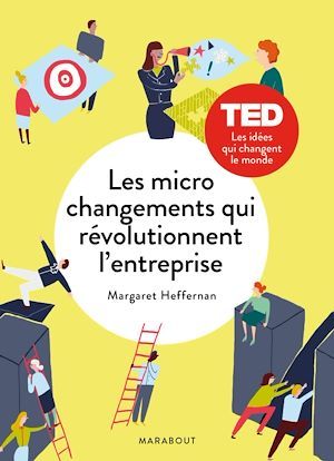 ebook cover of Les micro changements qui révolutionnent l'entreprise, by Margareth Heffernan