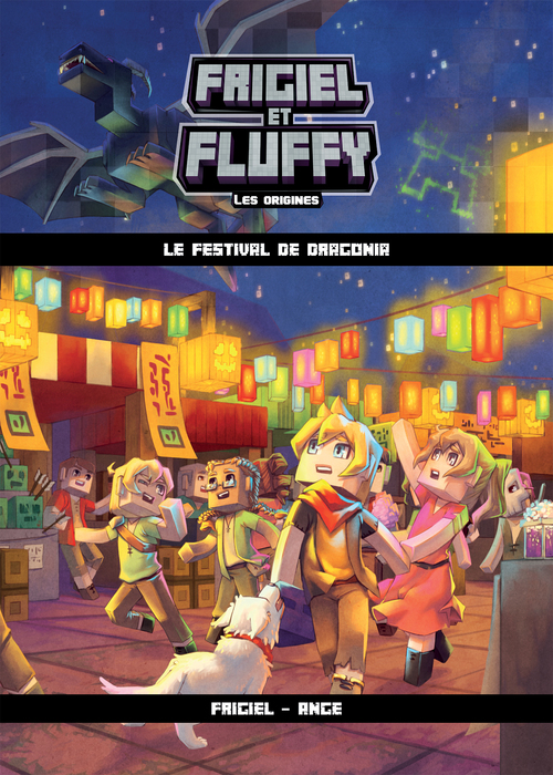 Couverture ebook de Frigiel et Fluffy Les origines - Tome 3 Le festivaal de Dragonia, de Ange, Frigiel