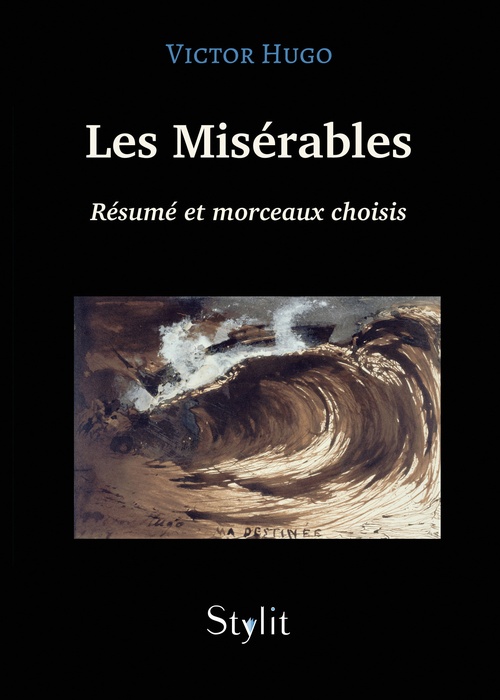 Couverture ebook de "Les Misérables" de Victor Hugo - Résumé et morceaux choisis, de Anne-Marie Désert