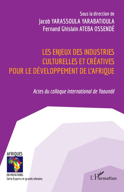 Couverture ebook de Les enjeux des industries culturelles et créatives pour le développement de l'Afrique, de