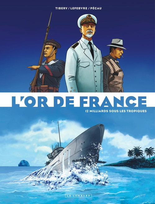 Couverture ebook de L'Or de France - Tome 2 - 12 milliards sous les tropiques, de Denis LEFEBVRE, PECAU
