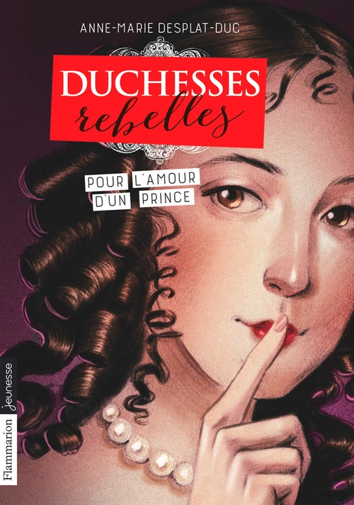 Couverture ebook de Duchesses rebelles (Tome 3) - Pour l'amour d'un prince, de Anne-Marie Desplat-Duc
