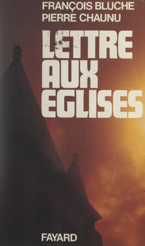 Couverture ebook de Lettre aux Églises, de François Bluche, Pierre Chaunu