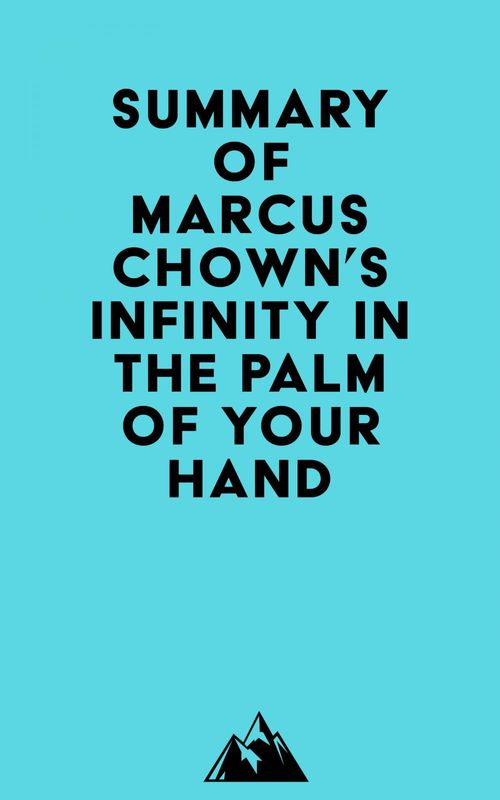 Couverture ebook de Summary of Marcus Chown's Infinity in the Palm of Your Hand, de Everest Media