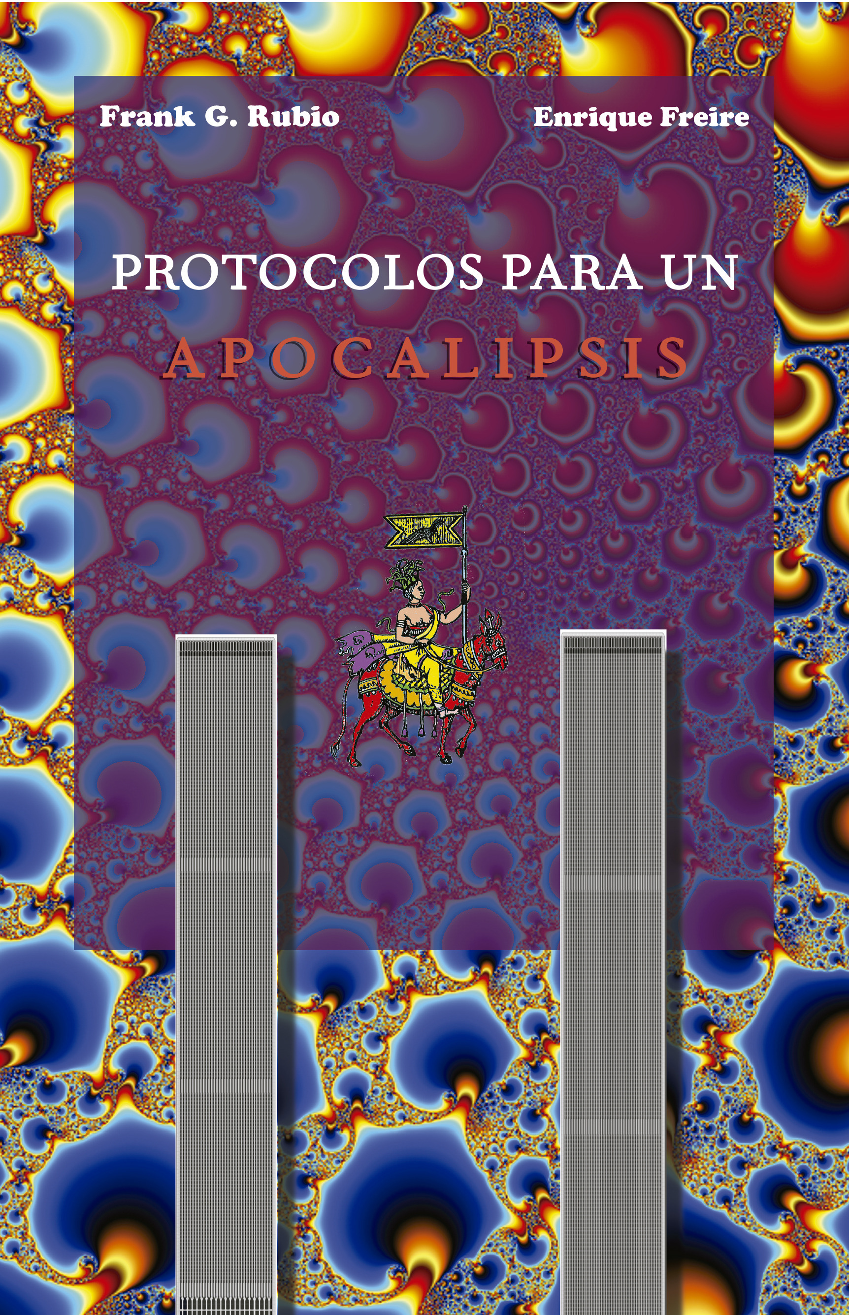 ebook cover of Protocolos para un Apocalipsis, by Frank G. Rubio