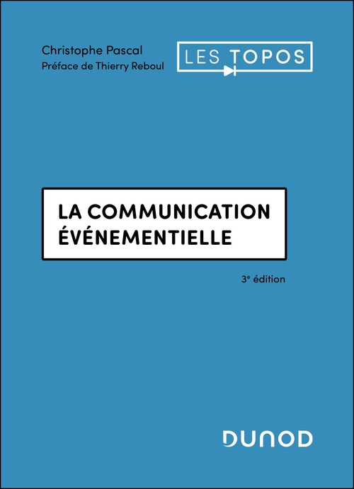 Couverture ebook de La communication événementielle - 3e éd., de Christophe Pascal