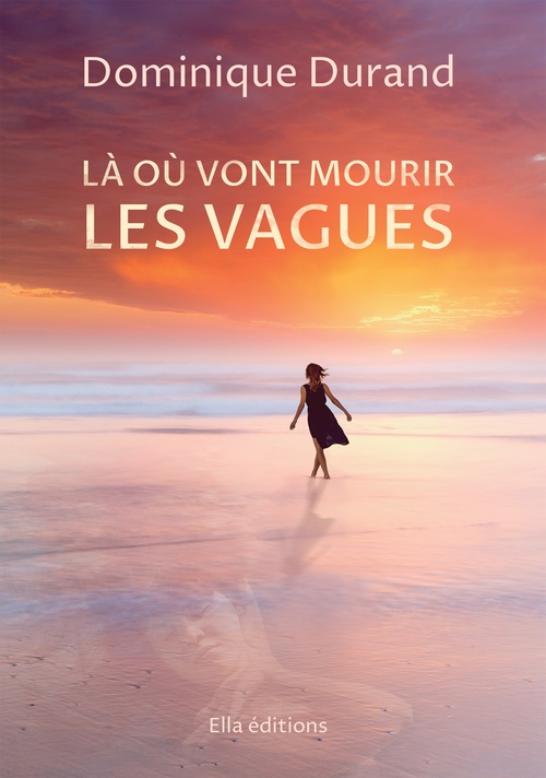 Couverture ebook de Là où vont mourir les vagues, de Dominique Durand