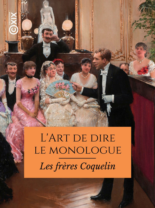 ebook cover of L'Art de dire le monologue, by Constant Coquelin, Ernest Coquelin