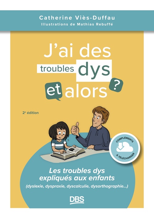 ebook cover of J´ai des troubles dys, et alors ?, by Catherine  Viès-Duffau