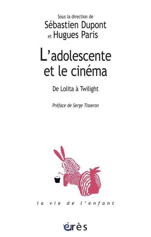 ebook cover of L'adolescente et le cinéma, by Sébastien Dupont, Hugues Paris