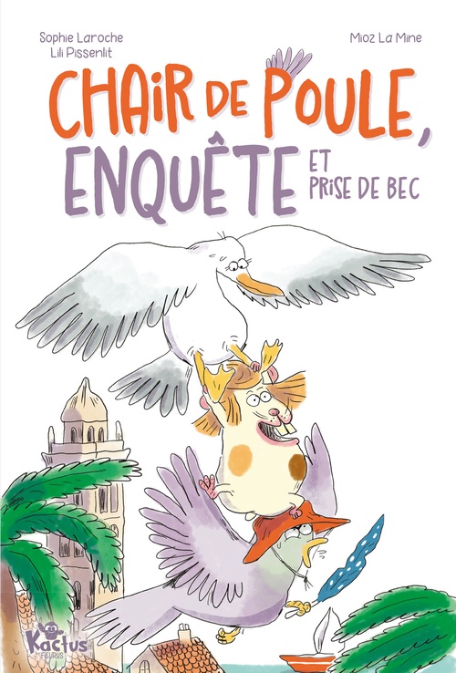 ebook cover of Chair de poule, enquête et prises de bec, by Sophie Laroche, Lili Pissenlit, Mioz Lamine