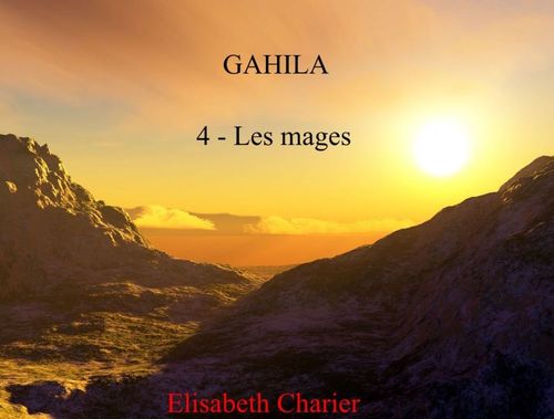 Couverture ebook de Gahila tome 4, de Elisabeth Charier