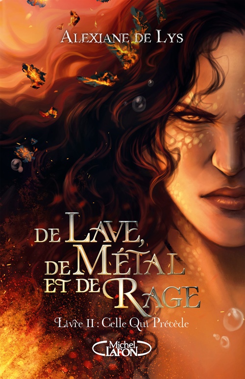 Couverture ebook de De lave, de métal et de rage - Tome 2 Celle qui précède, de Alexiane de Lys