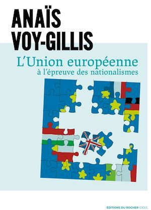 ebook cover of L'Union européenne à l'épreuve des nationalismes, by Anaïs Voy-Gillis