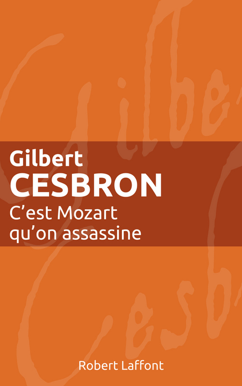 Couverture ebook de C'est mozart qu'on assassine, de Gilbert Cesbron