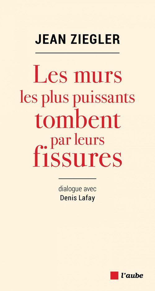 ebook cover of Les murs les plus puissants tombent par leurs fissures, by Jean Ziegler