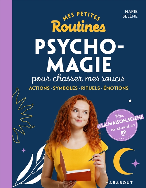 Couverture ebook de Mes petites routines - Psycho- magie pour chasser mes soucis, de Marie Sélène