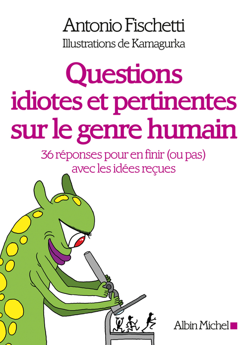 ebook cover of Questions idiotes et pertinentes sur le genre humain, by Antonio Fischetti, Kamagurka