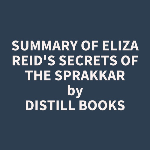 Couverture audiobook de Summary of Eliza Reid's Secrets of the Sprakkar, de Distill Books