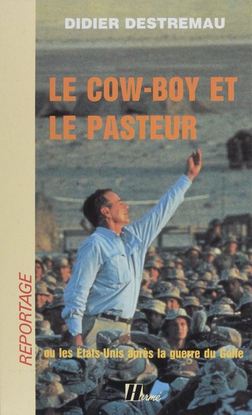 ebook cover of Le Cow-boy et le Pasteur ou les États-Unis après la guerre du Golfe, by Destremau