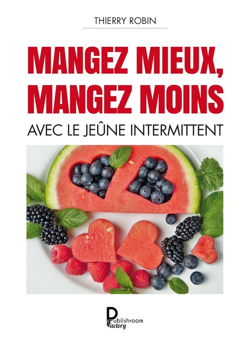 ebook cover of Mangez mieux mangez moins, by Thierry Robin