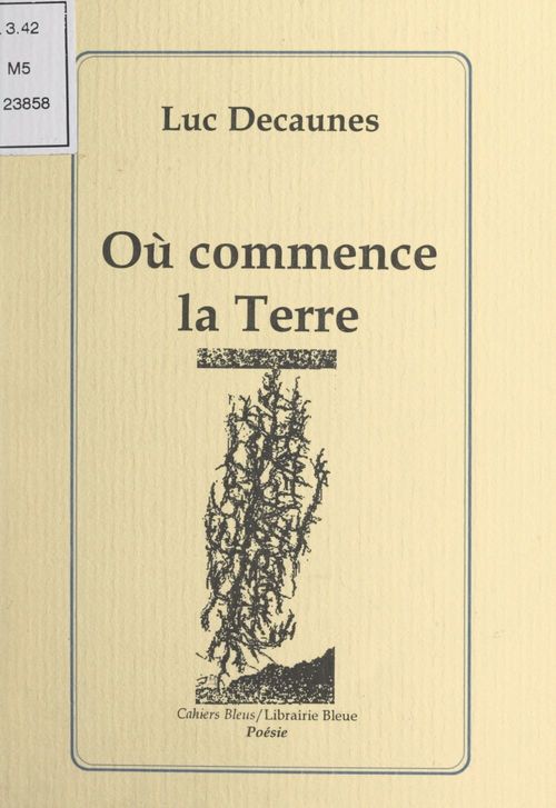 Couverture ebook de Où commence la Terre, de Luc Decaunes