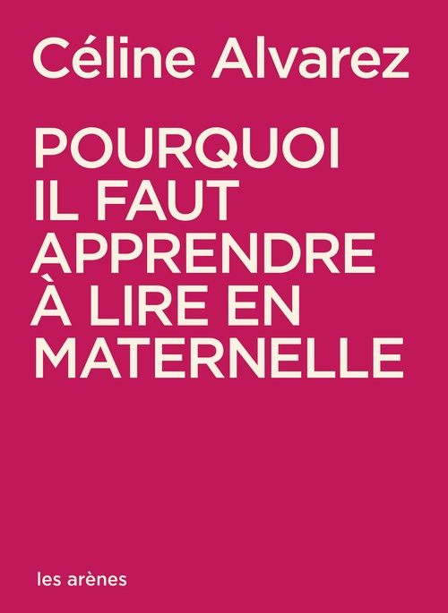 Couverture ebook de Pourquoi il faut apprendre à lire en maternelle, de Céline Alvarez