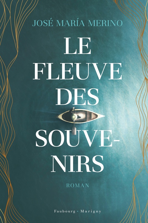 ebook cover of Le fleuve des souvenirs, by José Maria Merino