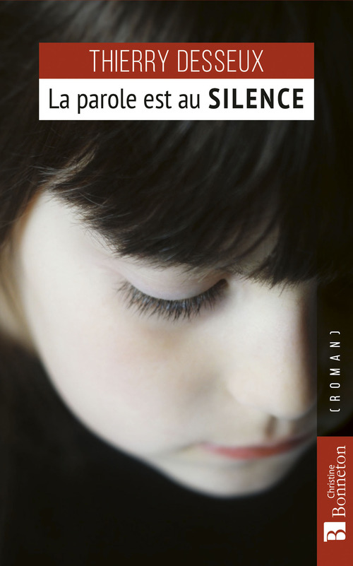 Couverture ebook de La Parole est au silence, de Thierry Desseux