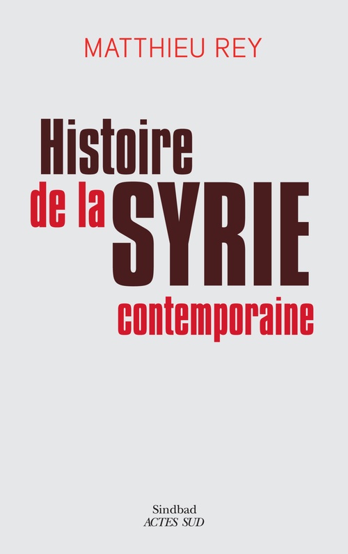 Couverture ebook de Histoire de la Syrie contemporaine, de Matthieu Rey