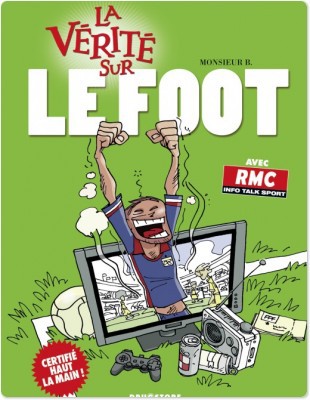ebook cover of La vérité sur le foot, by Monsieur B.