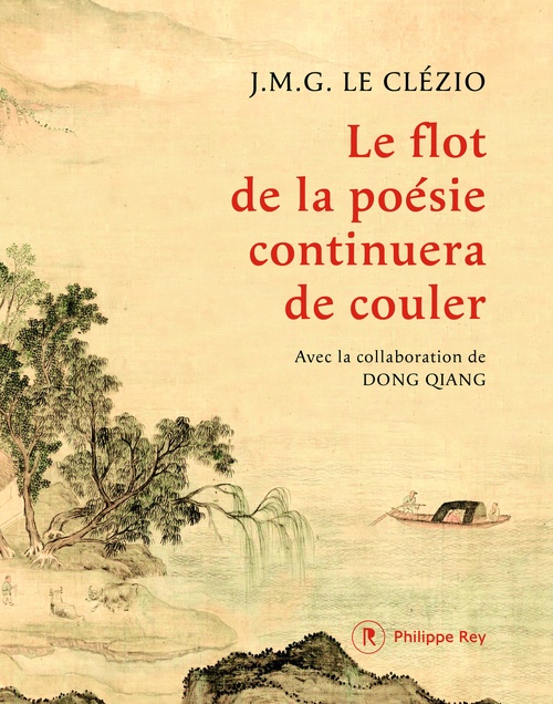 ebook cover of Le flot de la poésie continuera de couler, by J. M. G. Le Clézio, Dong Qiang
