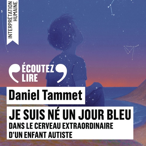 Couverture audiobook de Je suis né un jour bleu, de Daniel Tammet