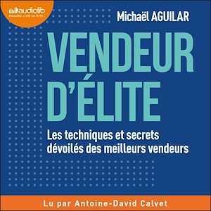 audiobook cover of Vendeur d'élite, by Michaël Aguilar